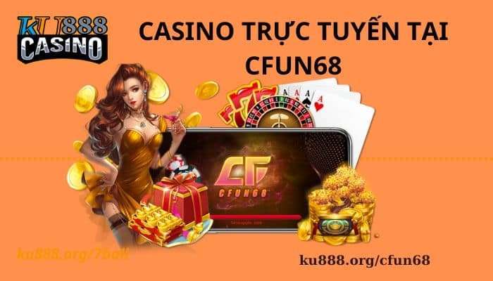 Casino online tại cfun68